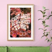 East End Prints Right Where You Are Supposed To Be by Doodle by Meg Print