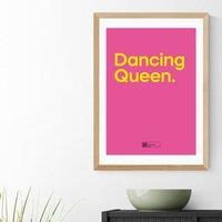 East End Prints Dancing Queen by Say It With Songs Print