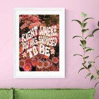 East End Prints Right Where You Are Supposed To Be by Doodle by Meg Print