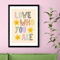 East End Prints Love Who You Are by Emmy Lupin Studio Print