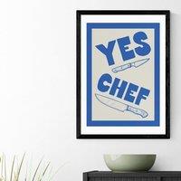 East End Prints Yes Chef by Don't Grow Up Print