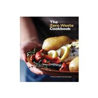 The Zero Waste Cookbook