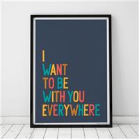 Sketchbook Design I Want to be With You Everywhere Framed Print