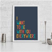 Sketchbook Design I Want to be With You Everywhere Framed Print