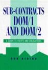 Sub-Contracts DOM/1 and DOM/2 (Guide to Rights and Obligat... by Riding Hardback