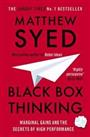 Black Box Thinking: Marginal Gains and the Secrets of High P... by Syed, Matthew
