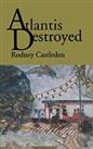 Atlantis Destroyed by Castleden, Rodney Hardback Book The Cheap Fast Free Post