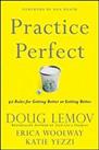 Practice Perfect: 42 Rules for Getting Better at Getting Better by Yezzi, Katie