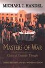 Masters of War: Classical Strategic Thought by Handel, Michael I. Paperback The