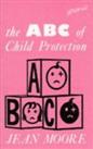 ABC of Child Protection by Moore, Jean G. Paperback Book The Cheap Fast Free