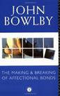 The Making and Breaking of Affectional Bonds by Bowlby, John Paperback Book The