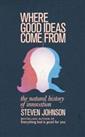 Where Good Ideas Come From: The Natural History o... by Johnson, Steven Hardback