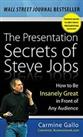 The Presentation Secrets of Steve Jobs: How to Be ... by Gallo, Carmine Hardback