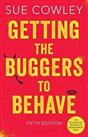 Getting the Buggers to Behave: The must-have behaviour manageme... by Sue Cowley
