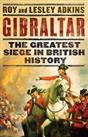 Gibraltar: The Greatest Siege in British History by Adkins, Lesley Book The