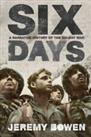 Six Days: How the 1967 War Shaped the Middle East by Bowen, Jeremy Hardback The