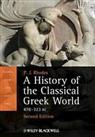 A History of the Classical Greek World: 478 - 323 ... by Rhodes, P. J. Paperback
