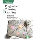 Pragmatic Thinking and Learning: Refactor Your Wetwar... by Hunt, Andy Paperback