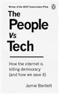 Bartlett, Jamie : The People Vs Tech: How the internet is FREE Shipping, Save £s