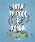 How to Code a Human by Kat Arney Book The Cheap Fast Free Post