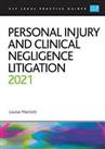 Personal Injury and Clinical Negligence Litigation 2021: L... by Louise Marriott