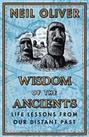 Wisdom of the Ancients: Life lessons from our distant past by Oliver, Neil Book
