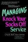 Managing Knock Your Socks Off Service (Knock Your Socks Off... by Bell Paperback