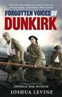 Forgotten Voices of Dunkirk by Levine, Joshua Hardback Book The Cheap Fast Free