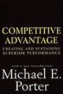 Competitive Advantage: Creating and Sustaining... by Porter, Michael E. Hardback