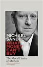 What Money Can't Buy: The Moral Limits of Markets by Sandel, Michael Book The