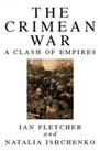 The Crimean War: A Clash of Empires by Ishchenko, Natalia Hardback Book The