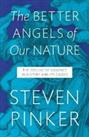 The Better Angels of Our Nature: The Decline of Violence In... by Pinker, Steven