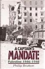 A Captain's Mandate: Palestine - 1946-48 by Brutton, Philip Paperback Book The