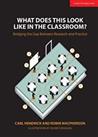 What Does This Look Like In The Classroom: Bridging The G... by Robin Macpherson