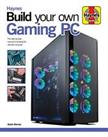 Build Your Own Gaming PC: The step-by-step manual to building... by Barnes, Adam