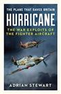 Hurricane: The Plane That Saved Britain by Adrian Stewart Book The Cheap Fast