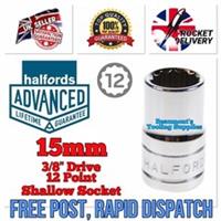 15mm HALFORDS ADVANCED 3/8 DRIVE SHALLOW 6 POINT SOCKET *Free Rapid Post* NEW
