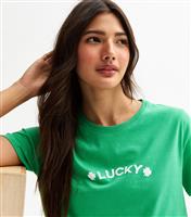 Women's Green Lucky Slogan Print T-Shirt New Look