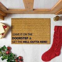 Artsy Doormats Leave It On The Doorstep & Get The Hell Outta Here Doormat, Brown