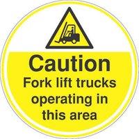 "Caution Fork Lift Truck Operating in this Area" Sign 450mm x 450mm (601FX)