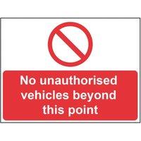 Essentials "No Unauthorised Vehicles Beyond This Point" Sign 450mm x 600mm (615HL)