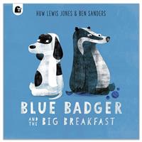 Blue Badger and the Big Breakfast - Huw Lewis Jones - Picture Books (Paperback)