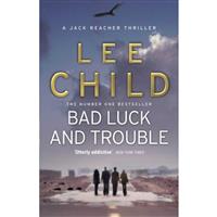 Bad Luck And Trouble: Jack Reacher Book 11 by Lee Child - Crime Fiction Books (Paperback)