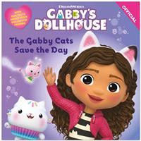 DreamWorks Gabby's Dollhouse: The Gabby Cats Save the Day - Official Gabby's Dollhouse - Picture Books (Paperback)