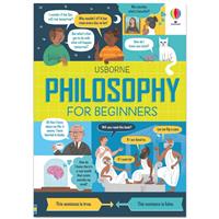 Philosophy for Beginners - Usborne Publishing - Rachel Firth, Minna Lacey & Jordan Akpojaro (Hardback)