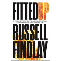 Fitted Up: A True Story of Police Betrayal, Conspiracy and Cover Up by Russell Findlay - True Crime Books (Paperback)