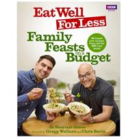 Eat Well for Less: Family Feasts on a Budget by Jo Scarratt-Jones, Gregg Wallace & Chris Bavin - Celebrity Chef Books (Paperback)