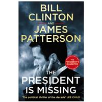 The President is Missing By President Bill Clinton & James Patterson - Crime Books (Paperback)
