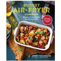 Budget Air-Fryer Cookbook by Jenny Tschiesche - Air Fryer Cook Books (Hardback)