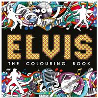 Elvis: The Colouring Book